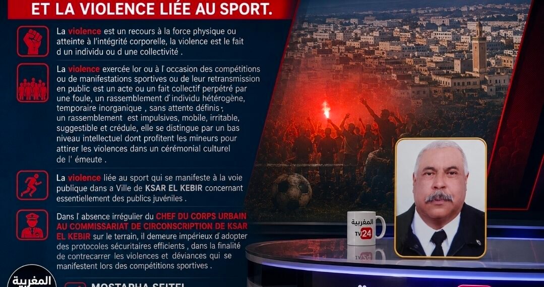 VILLE  DE KSAR EL KEBIR ET La violence liée au sport .